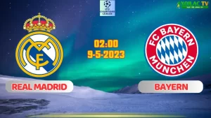 Nhận định bóng đá Real Madrid vs Bayern 02h00 ngày 9/5